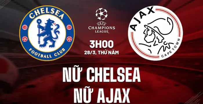 Dự Đoán Chelsea Vs Ajax Và Gợi Ý Cá Cược